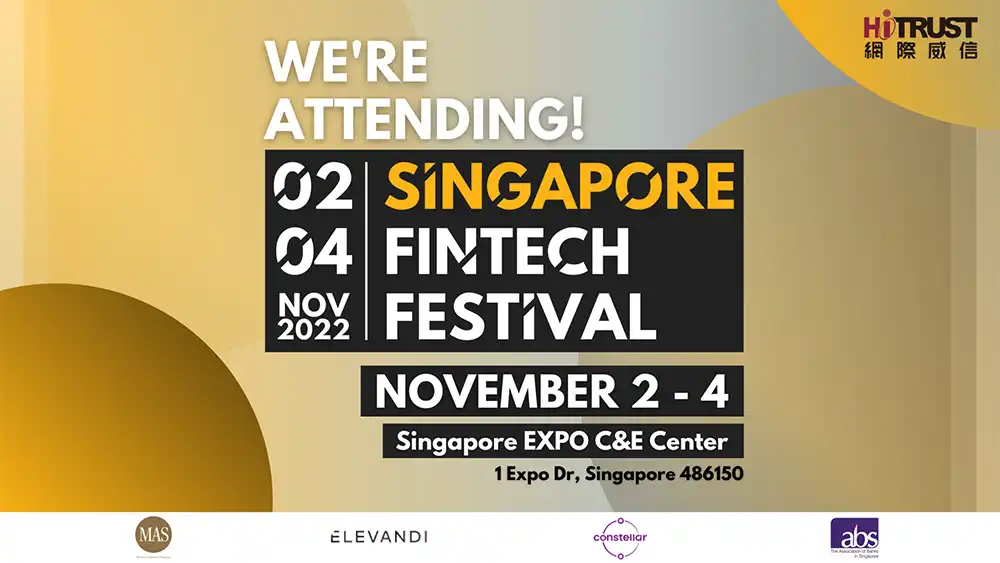 We’re attending Singapore Fintech Festival! Come and join us!